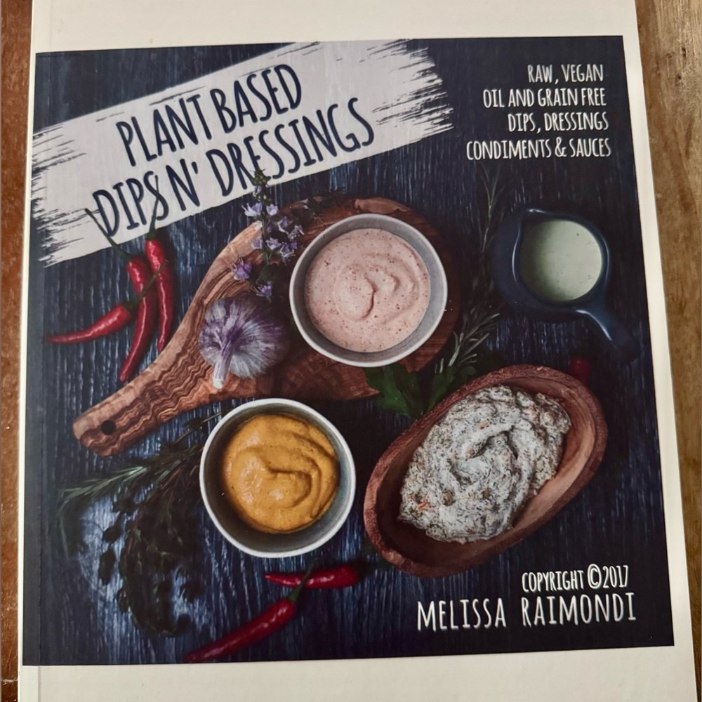 Plant Based Dips N' Dressings Book